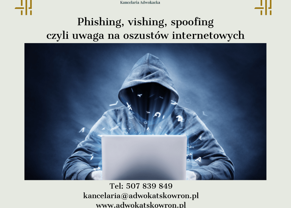 Phishing, vishing, spoofing czyli uwaga na oszustów internetowych